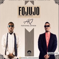Fojujo by A-Q Ft. Jaywon