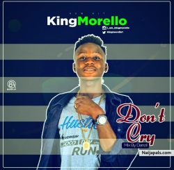 Don' t Cry by King Morello