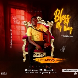 Bless my way by DOSS MANNY