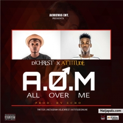 All Over Me by DJ Chrest   Ft. Attitude