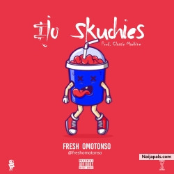 Fresh Omotonso - Ijo Skuchies by Fresh Omotonso