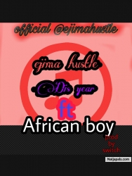 Dis year by Ejima hustle x African boy
