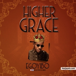 Higher Grace by Egoyibo
