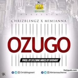 Ozugo by Chrizblingz ft. Mimianna