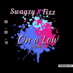On A Low by Swagzy ft Fizz