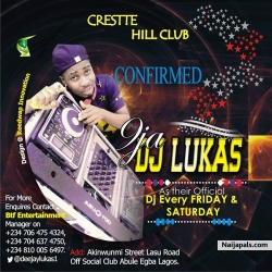 9JA DJ LUKAS @ CRESTTE HILL CLUB