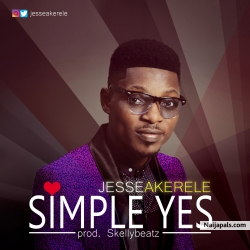 SIMPLE YES by JESSE AKERELE