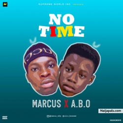 No Time by Marcus ft A.B.O