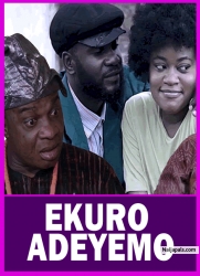 EKURO ADEYEMO - Latest Yoruba Movie 2025 Drama ;  Ayo Mogaji, Jide Awobana, Ebun Oloyede