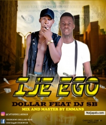 Ije Ego by Dollars feat Djsb