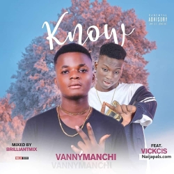 KNOW by VANNYMANCHI FT VICKCIS