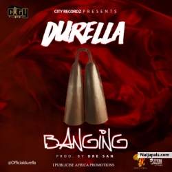Banging by Durella