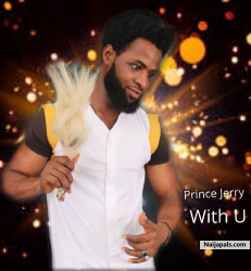 award winning song *with u* is now on Africa best music billboard, a nominated music         http://www.naijapals.com/music/With_u_Prince_jerry-95604  