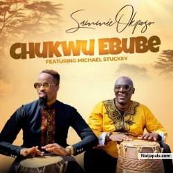 Chukwu Ebube by Sammie Okposo ft. Michael Stuckey