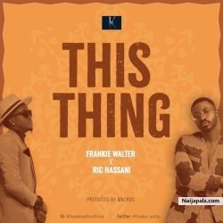 This Thing by Frankie Walter ft. Ric Hassani