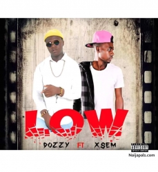 Low by dozzy ft xsem