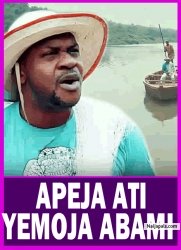 APEJA ATI YEMOJA ABAMI: The Fisherman & The Strange Mermaid -  Yoruba Movie 2025 Drama Odunlade