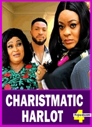 CHARISTMATIC HARLOT  S 4 (New Movie) 2025 Latest New Nollywood Movie Rosabell Andrew, Ugegbe Ajielo