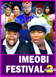 IMEOBI FESTIVAL PT 2 (New Movie) Ekene Umenwa, Sochi Infinity 2025 Latest Nigerian Nollywood Movie