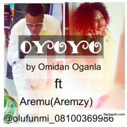 OYOYO by Olufunmi Omidan Oganla ft Aremu Aremzy