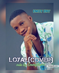 Loyal cover(Mix by Emmythom) by Enizy Eny