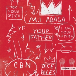 Your Father by M.I feat. Dice Ailes