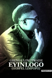 EYINLOGO(GOSPEL LIMPOPO) by GBENGA LOWOPRAISE