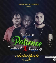 Dj Slamm -Patience Feat.  T-Lenee G x Bablo Jay