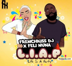 Life is A Party by FrenchKissDj X Feli Nuna