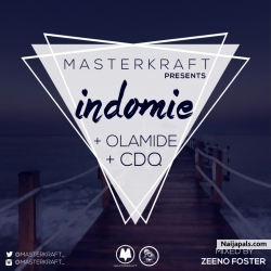 Indomie by  Masterkraft Ft. Olamide & CDQ