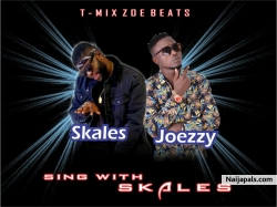 Sing with skales by Skales ft Joezzy