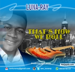 THATS HOW WE ROLL by Luna-Ray 