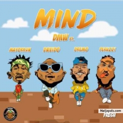 Mind by DMW ft. Davido, Peruzzi, Dremo & Mayorkun