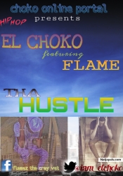 THA HUSTLE by EL CHOKO ft FLAMEZ