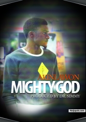 Mighty God by Akinlawon