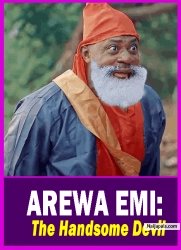 AREWA EMI: The Handsome Devil - Yoruba Movie 2025 Drama Odunlade Adekola | Ronke Odusanya