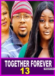 TOGETHER FOREVER SEASON 13-(New Trending Movie)Chizzy Alichi&;Mike Godson 2022 Latest Nigerian Movie