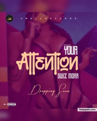 Your Attention by Swiz Morr