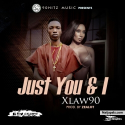 Just you and I -Prod by Zealot by XLAW90