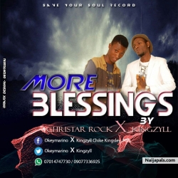 More Blessings by Christar Rock x kingzyll