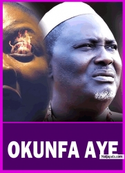 OKUNFA AYE - A 2025 Latest Yoruba Movie Starring Antar Laniyan