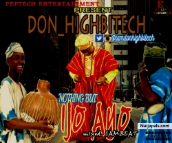 Nothing But Ijo Ayo by Don_Highbitech
