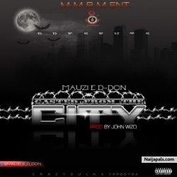 Casted from d city prod by John wiso by Mauzie D Don
