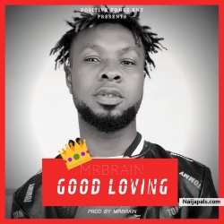 GOOD LOVING by MR BRAIN