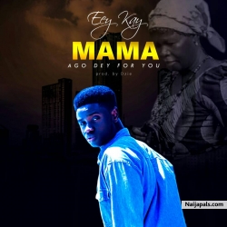 Mama (prod. By eddy Kay ronit) by Eey kay