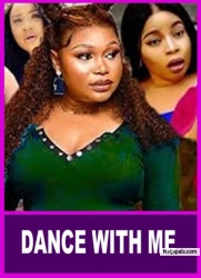 DANCE WITH ME Watch Daniel Etim Effiong, Nsikan Isaac, Ruth Kadiri, Dolly Unachuku| Latest Movie