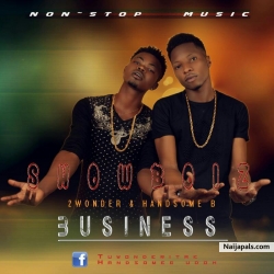 Business.mp3 by Showboiz ft handsome b ft Tuwonder