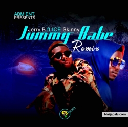 Jummy babe Remix by jerryB ft ice skinny