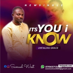 It' s You I know by Samuel West by Samuel West