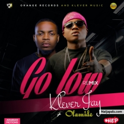 Go Low by Klever Jay Ft. Olamide